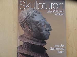 Bild des Verkufers fr Skulpturen alter Kulturen Afrikas aus der Sammlung Blum zum Verkauf von Antiquariat Rohde