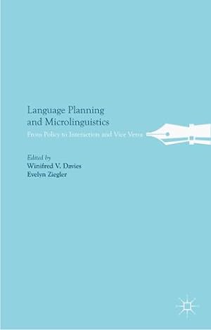 Image du vendeur pour Language Planning and Microlinguistics: From Policy to Interaction and Vice Versa [Hardcover ] mis en vente par booksXpress