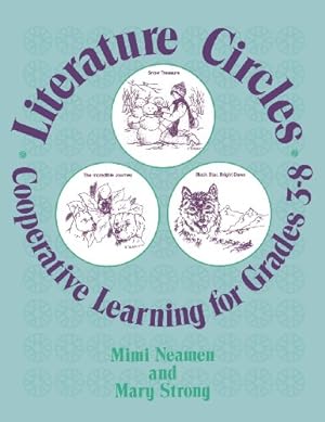 Bild des Verkufers fr Literature Circles: Cooperative Learning for Grades 38 by Neamen, Mary C., Strong, Mary [Paperback ] zum Verkauf von booksXpress
