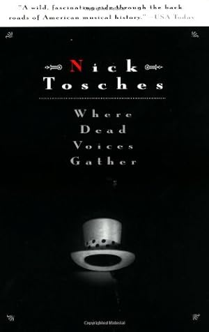 Image du vendeur pour Where Dead Voices Gather by Tosches, Nick [Paperback ] mis en vente par booksXpress