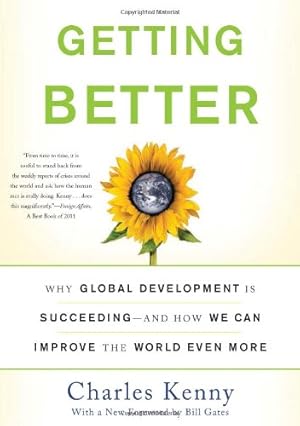 Immagine del venditore per Getting Better: Why Global Development Is Succeeding--And How We Can Improve the World Even More by Kenny, Charles [Paperback ] venduto da booksXpress