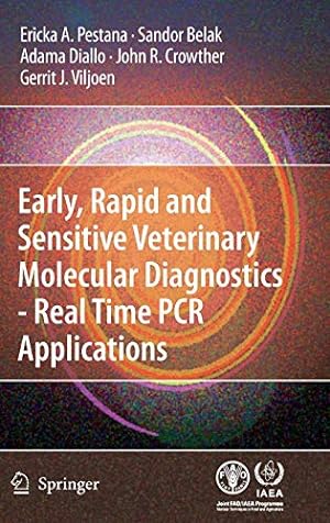 Seller image for Early, rapid and sensitive veterinary molecular diagnostics - real time PCR applications [Hardcover ] for sale by booksXpress