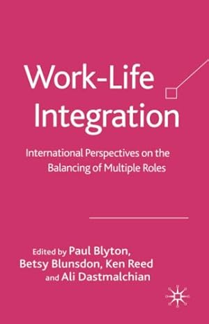 Bild des Verkufers fr Work-Life Integration: International Perspectives on the Balancing of Multiple Roles [Hardcover ] zum Verkauf von booksXpress