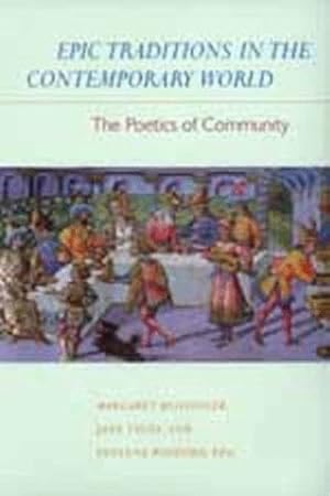 Seller image for Epic Traditions in the Contemporary World: The Poetics of Community (Joan Palevsky Imprint in Classical Literature) [Paperback ] for sale by booksXpress