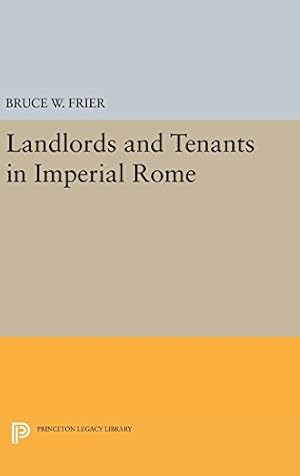 Imagen del vendedor de Landlords and Tenants in Imperial Rome (Princeton Legacy Library) by Frier, Bruce W. [Hardcover ] a la venta por booksXpress