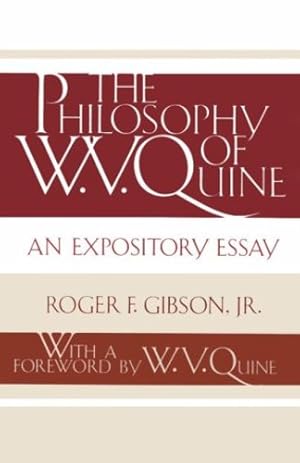 Seller image for The Philosophy of W. V. Quine: An Expository Essay by Roger F. Gibson Jr., W. V. Quine [Paperback ] for sale by booksXpress