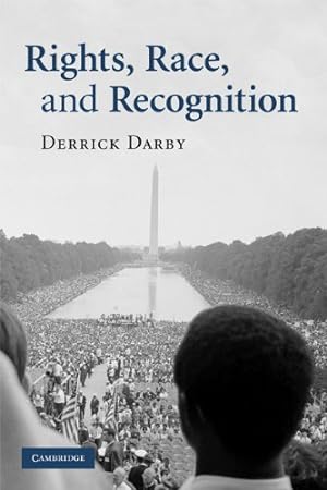 Seller image for Rights, Race, and Recognition by Darby, Derrick [Paperback ] for sale by booksXpress
