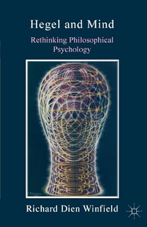 Image du vendeur pour Hegel and Mind: Rethinking Philosophical Psychology by Winfield, Richard Dien [Paperback ] mis en vente par booksXpress