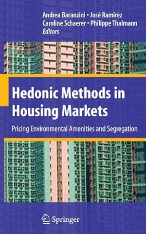 Seller image for Hedonic Methods in Housing Markets: Pricing Environmental Amenities and Segregation [Hardcover ] for sale by booksXpress