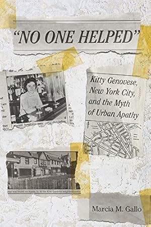 Immagine del venditore per No One Helped": Kitty Genovese, New York City, and the Myth of Urban Apathy by Gallo, Marcia M. [Paperback ] venduto da booksXpress