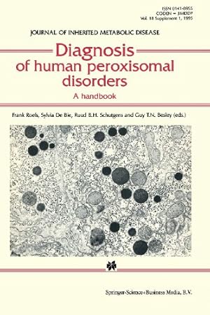 Bild des Verkufers fr Diagnosis of Human Peroxisomal Disorders: A Handbook - Journal of Inherited Metabolic Disease 18:1, 1995 by Roels, F., De Bie, S. [Paperback ] zum Verkauf von booksXpress