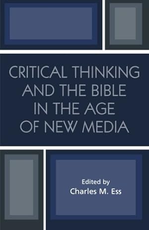 Immagine del venditore per Critical Thinking and the Bible in the Age of New Media [Paperback ] venduto da booksXpress