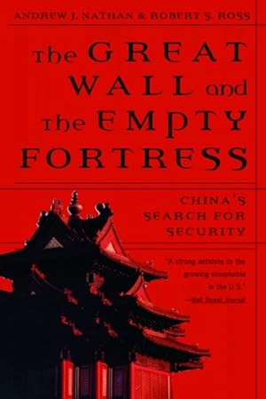 Seller image for The Great Wall and the Empty Fortress: China's Search for Security by Nathan, Andrew J., Ross, Robert S. [Paperback ] for sale by booksXpress