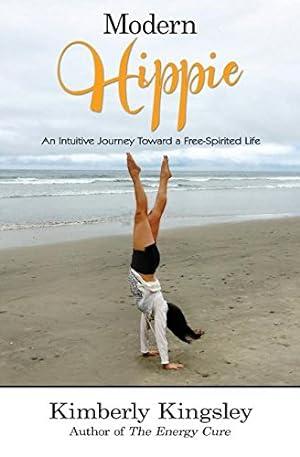 Seller image for Modern Hippie: An Intuitive Journey Toward a Free-Spirited Life by Kingsley, Kimberly [Paperback ] for sale by booksXpress