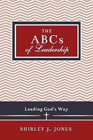 Seller image for The ABCs of Leadership: Leading God's Way by Jones, Shirley J [Paperback ] for sale by booksXpress