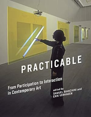 Seller image for Practicable: From Participation to Interaction in Contemporary Art (Leonardo) [Hardcover ] for sale by booksXpress