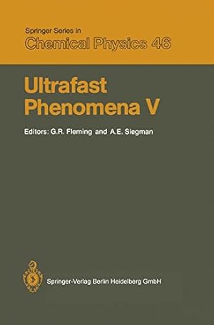 Seller image for Ultrafast Phenomena V: Proceedings of the Fifth OSA Topical Meeting Snowmass, Colorado, June 1619, 1986 (Springer Series in Chemical Physics) [Paperback ] for sale by booksXpress