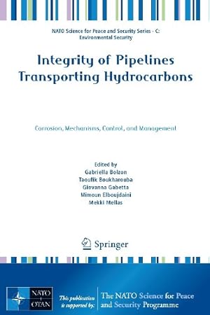 Immagine del venditore per Integrity of Pipelines Transporting Hydrocarbons: Corrosion, Mechanisms, Control, and Management (NATO Science for Peace and Security Series C: Environmental Security) [Paperback ] venduto da booksXpress