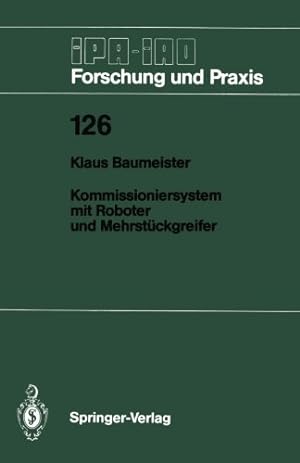 Seller image for Kommissioniersystem mit Roboter und Mehrstückgreifer (IPA-IAO - Forschung und Praxis) (German Edition) by Baumeister, Klaus [Paperback ] for sale by booksXpress