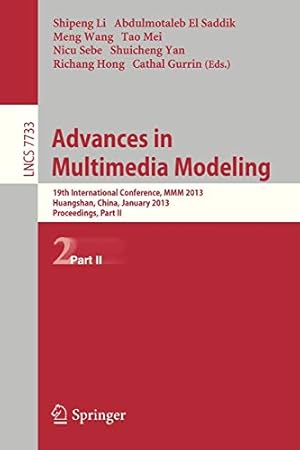 Image du vendeur pour Advances in Multimedia Modeling: 19th International Conference, MMM 2012, Huangshan, China, January 7-9, 2012, Proceedings, Part II (Lecture Notes in Computer Science) [Paperback ] mis en vente par booksXpress