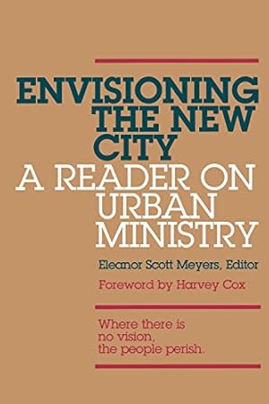 Seller image for Envisioning the New City: A Reader on Urban Ministry [Paperback ] for sale by booksXpress