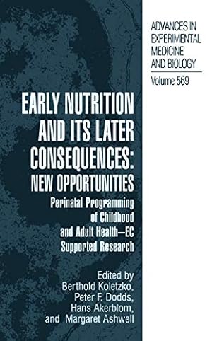 Seller image for Early Nutrition and its Later Consequences: New Opportunities: Perinatal Programming of Adult Health - EC Supported Research (Advances in Experimental Medicine and Biology) [Paperback ] for sale by booksXpress