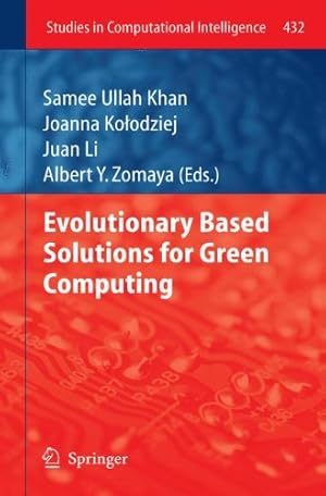 Immagine del venditore per Evolutionary Based Solutions for Green Computing (Studies in Computational Intelligence) [Hardcover ] venduto da booksXpress