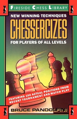 Imagen del vendedor de Chessercizes: New Winning Techniques for Players of All Levels by Pandolfini, Bruce [Paperback ] a la venta por booksXpress