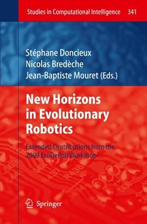 Seller image for New Horizons in Evolutionary Robotics: Extended Contributions from the 2009 EvoDeRob Workshop (Studies in Computational Intelligence) [Paperback ] for sale by booksXpress