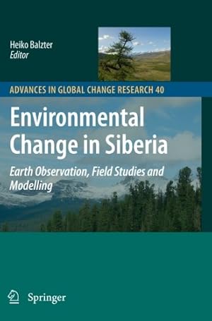 Seller image for Environmental Change in Siberia: Earth Observation, Field Studies and Modelling (Advances in Global Change Research) [Paperback ] for sale by booksXpress