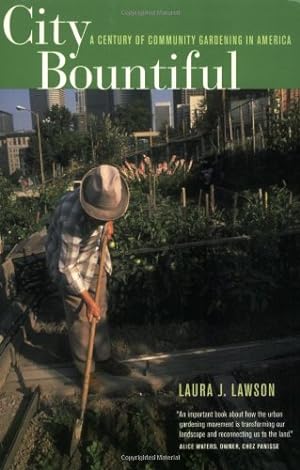 Bild des Verkufers fr City Bountiful: A Century of Community Gardening in America by Lawson, Laura [Paperback ] zum Verkauf von booksXpress