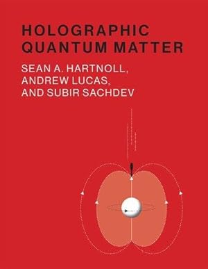 Immagine del venditore per Holographic Quantum Matter (The MIT Press) by Hartnoll, Sean A., Lucas, Andrew, Sachdev, Subir [Hardcover ] venduto da booksXpress