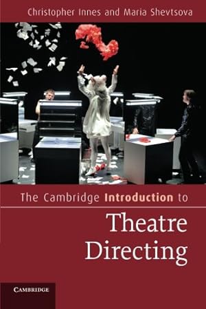 Seller image for The Cambridge Introduction to Theatre Directing (Cambridge Introductions to Literature) by Innes, Christopher, Shevtsova, Maria [Paperback ] for sale by booksXpress