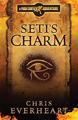 Seller image for Seti's Charm: A Max Carter Adventure by Everheart, Chris [Paperback ] for sale by booksXpress