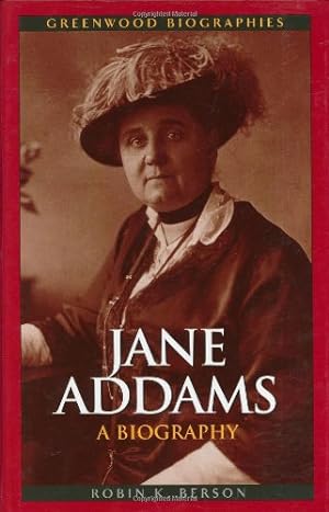 Imagen del vendedor de Jane Addams: A Biography (Greenwood Biographies) by Berson, Robin K. [Hardcover ] a la venta por booksXpress