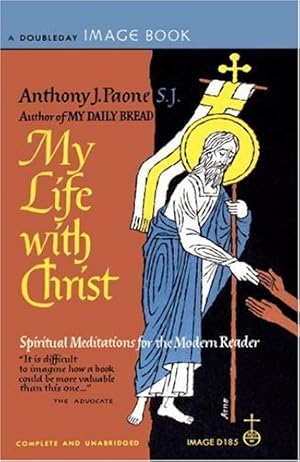 Seller image for My Life with Christ: Spiritual Meditations for the Modern Reader by Anthony Paone, S.J. [Paperback ] for sale by booksXpress