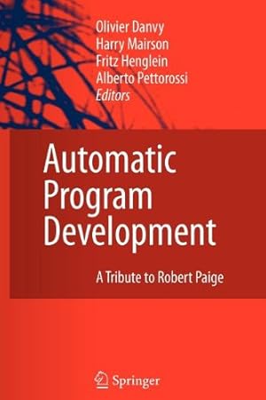 Imagen del vendedor de Automatic Program Development: A Tribute to Robert Paige [Paperback ] a la venta por booksXpress