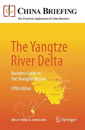 Imagen del vendedor de The Yangtze River Delta: Business Guide to the Shanghai Region (China Briefing) [Paperback ] a la venta por booksXpress