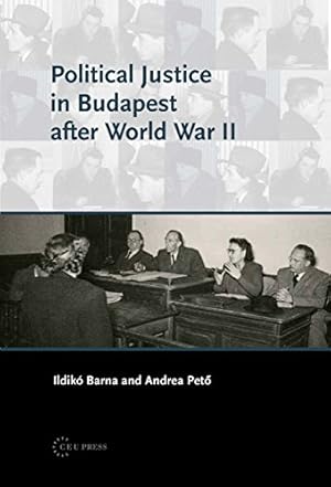 Bild des Verkufers fr Political Justice Budapest after World War II [Hardcover ] zum Verkauf von booksXpress