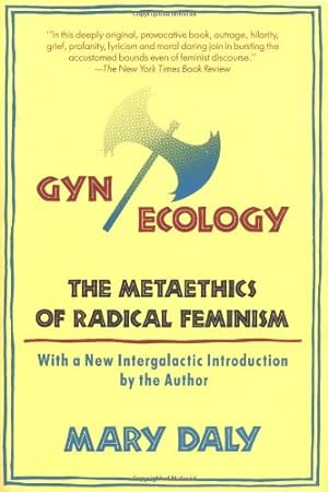Seller image for Gyn/Ecology: The Metaethics of Radical Feminism by Mary Daly [Paperback ] for sale by booksXpress