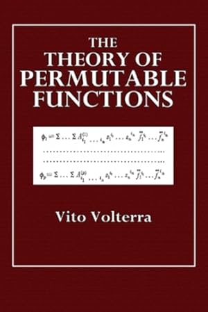 Seller image for The Theory of Permutable Functions by Volterra, Vito [Paperback ] for sale by booksXpress