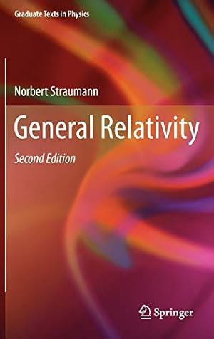 Immagine del venditore per General Relativity (Graduate Texts in Physics) by Straumann, Norbert [Hardcover ] venduto da booksXpress