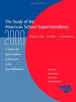 Seller image for 2000 Study of the American Superintendency by Glass, Thomas E., Bjork, Lars, Brunner, Cryss C., Brunner, C. Cryss, Glass, Tom [Paperback ] for sale by booksXpress