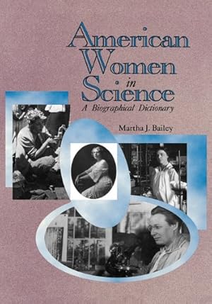 Seller image for American Women in Science: From Colonial Times to 1950 by Bailey, Martha J. [Hardcover ] for sale by booksXpress