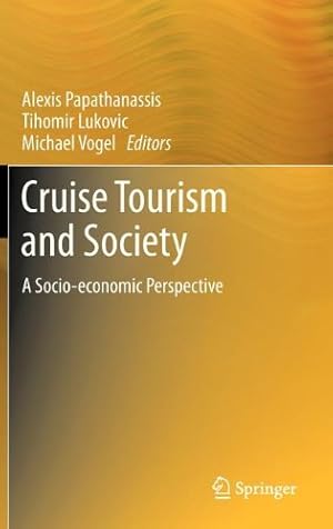 Seller image for Cruise Tourism and Society: A Socio-economic Perspective [Hardcover ] for sale by booksXpress