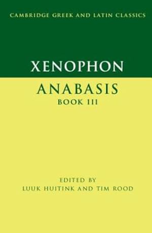 Immagine del venditore per Xenophon: Anabasis Book III (Cambridge Greek and Latin Classics) [Paperback ] venduto da booksXpress