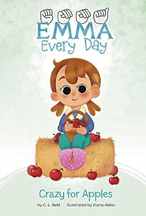 Bild des Verkufers fr Crazy for Apples (Emma Every Day) by Reid, C. L. [Paperback ] zum Verkauf von booksXpress