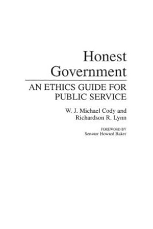 Image du vendeur pour Honest Government: An Ethics Guide for Public Service by Michael Cody, W J, Lynn, R. [Paperback ] mis en vente par booksXpress