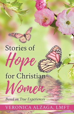 Seller image for Stories of Hope for Christian Women: Based on True Experiences (Paperback or Softback) for sale by BargainBookStores