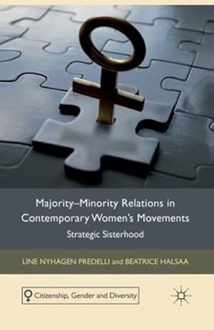 Seller image for Majority-Minority Relations in Contemporary Women's Movements: Strategic Sisterhood (Citizenship, Gender and Diversity) by Predelli, L., Halsaa, B., Sandu, Adriana, Thun, Cecile, Nyhagen, Line [Paperback ] for sale by booksXpress